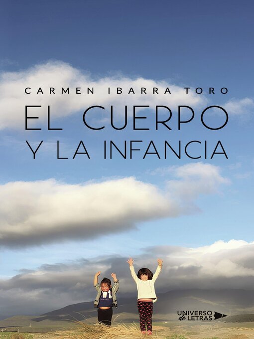 Title details for El cuerpo y la infancia by Carmen Ibarra Toro - Available